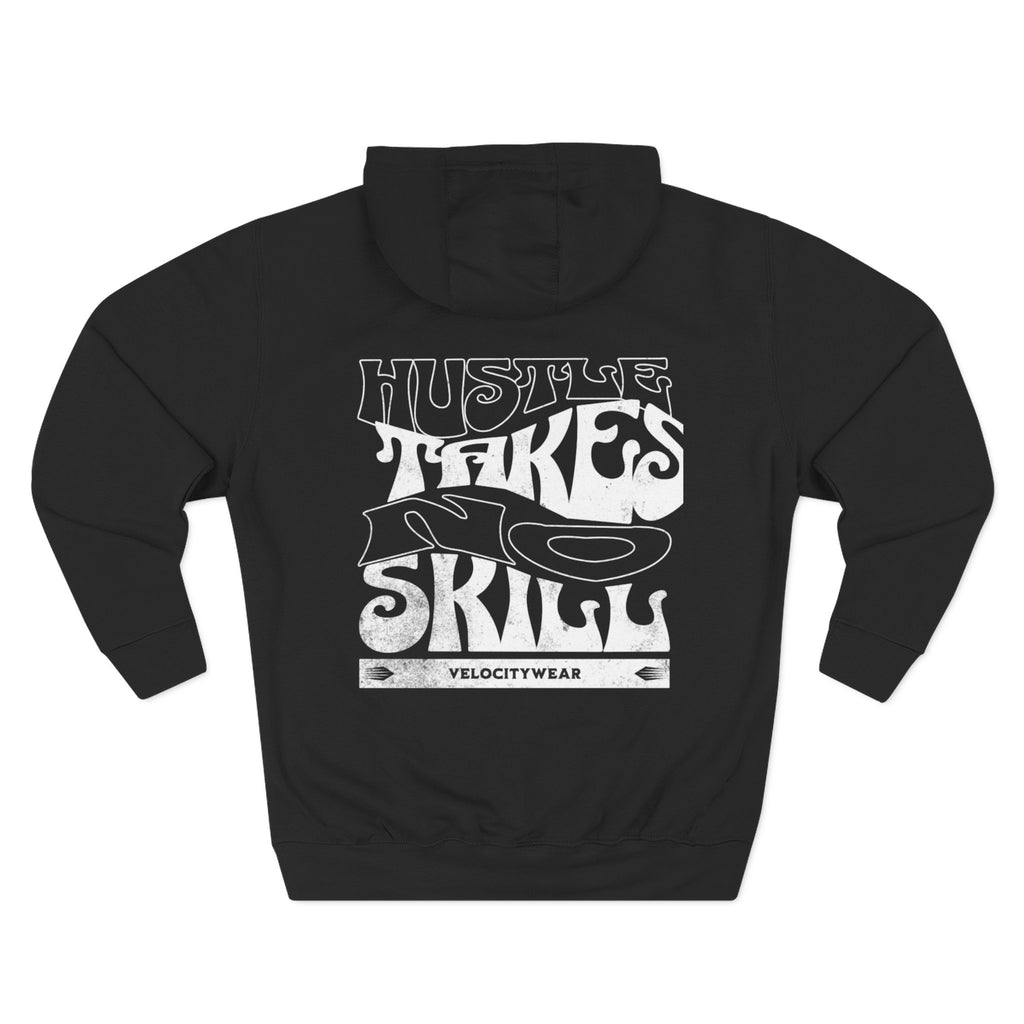 Hustle Takes No Skill Hoodie